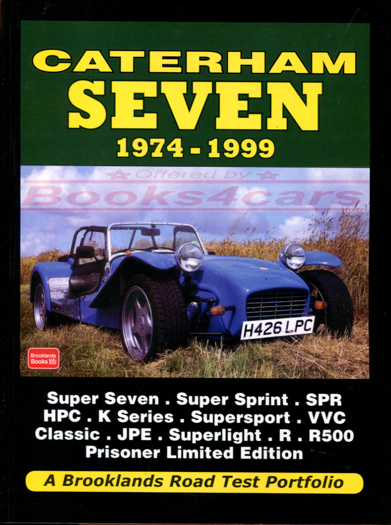 1974-1999 Lotus Caterham Seven - Brooklands Road Test Portfolio in 160 pages with over 350 photos