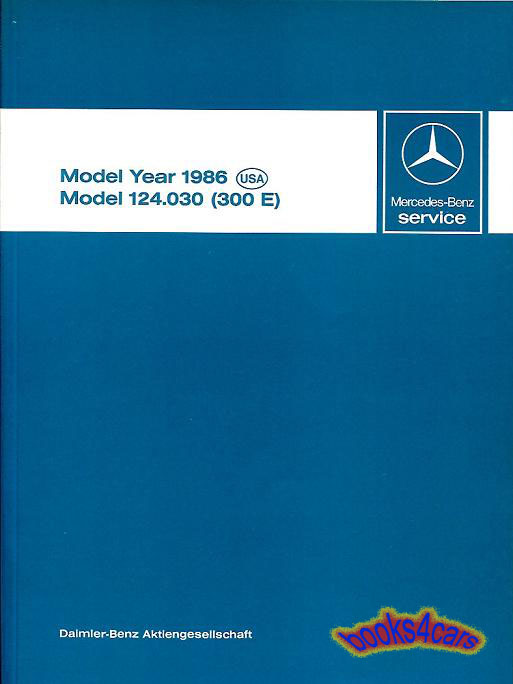1986 300E Shop Manual Technical Introduction by Mercedes 124.030 124 300 E 265 pages