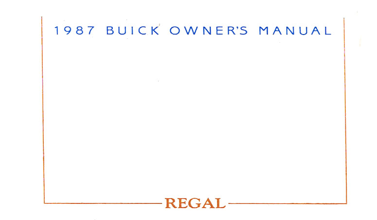 87 Regal Owner's manual by Buick