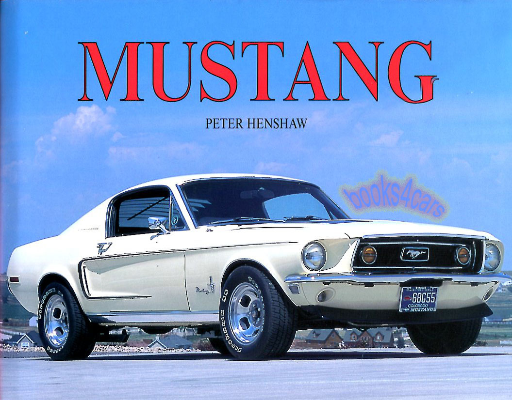 MUSTANG BOOK FORD HISTORY HENSHAW COLOR HARDCOVER 446pg | eBay