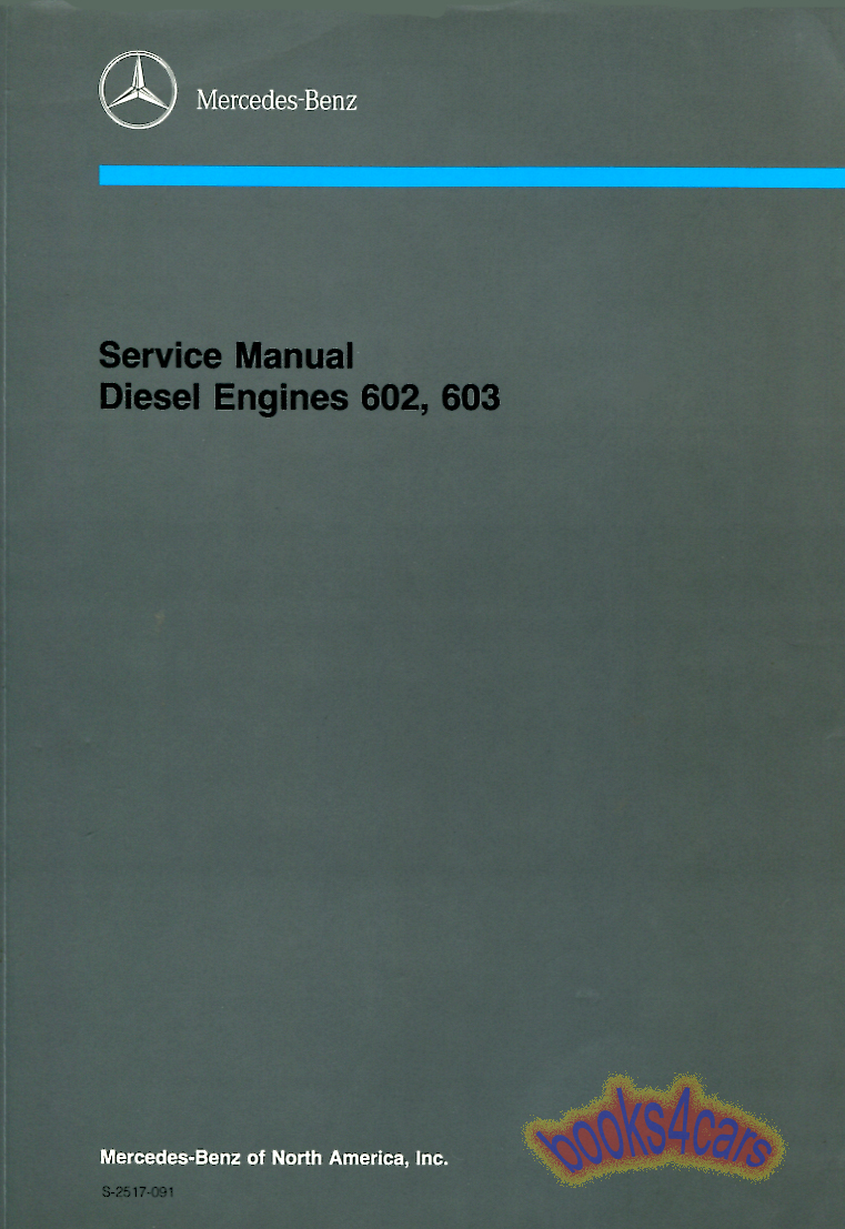 84-93 Diesel Turbo engine shop service repair manual 602 603 by Mercedes for all 190 2.5 300 350 Diesel cars by Mercedes Over 600 pgs 300D 300SDL 190D 350SD 124 126