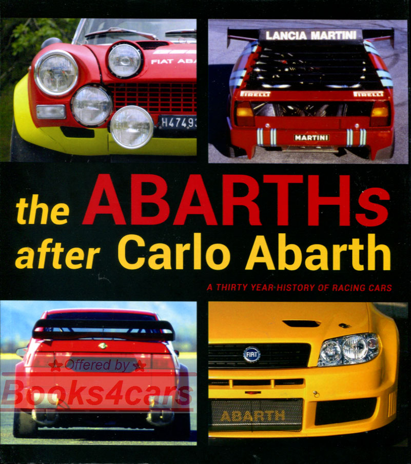 71-05 the Abarths after Carlo Abarth 30 year history of racing cars 404 pages by Limone & Gastaldi