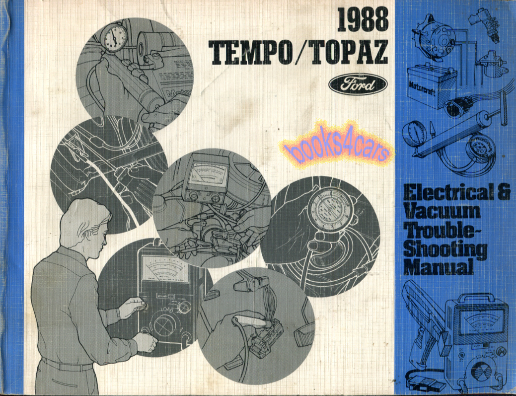 88 Tempo & Topaz Electrical & Vacuum troubleshooting manual by Ford & Mercury