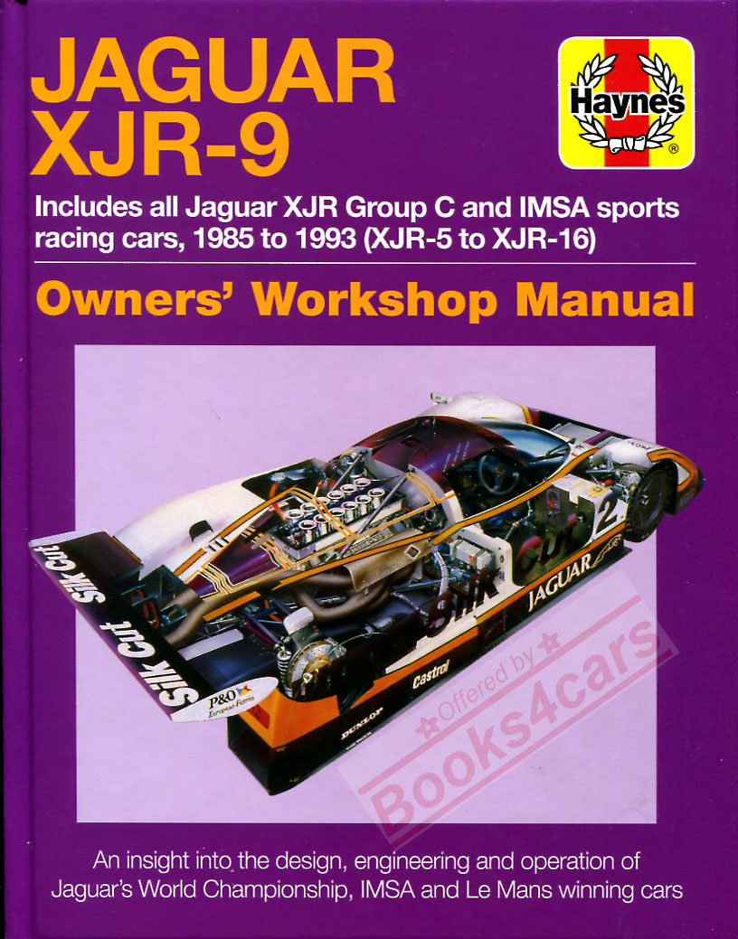85-93 Jaguar XJ-9 includes all Jaguar XJR Group C and IMSA sports racing cars XJR-5 to XJR-16 An insight into the design engineering & operation of Jaguar's Wolrd Championship IMSA & Le Mans winning cars by Haynes
