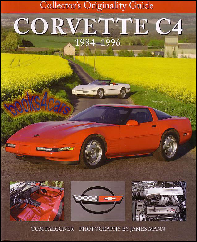 84-96 Chevrolet Corvette C4 Collectors Originality Guide 144 pages with 296 color photos by Falconer