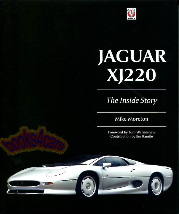 Jaguar XJ220 the inside story by Mike Moreton