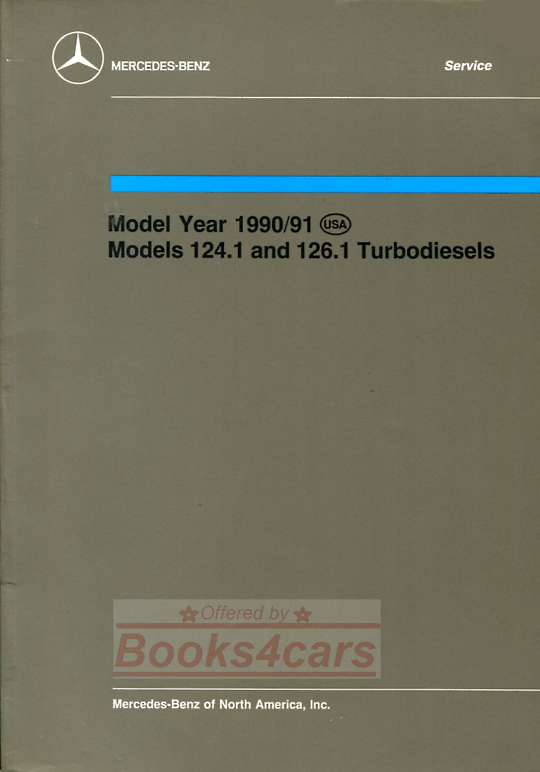 90-91 124.1 602.960 & 126.1 603.970 Turbodiesels Introduction into service Manual by Mercedes 104 pages 300D 300SD