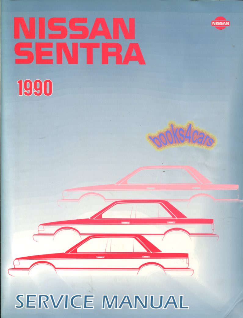 90 Sentra Shop Service Repair Manual by Nissan