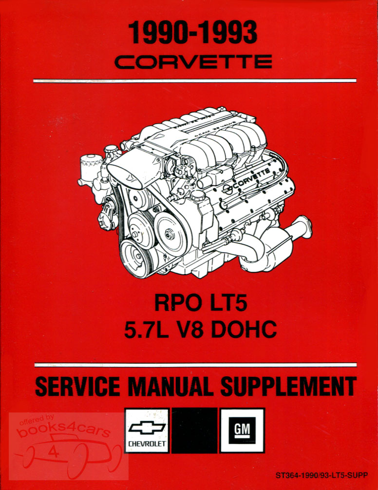 90-95 ZR1 Engine Shop Service Manual for Corvette LT5 King of the Hill DOHC 5.7 L V8 by Chevrolet