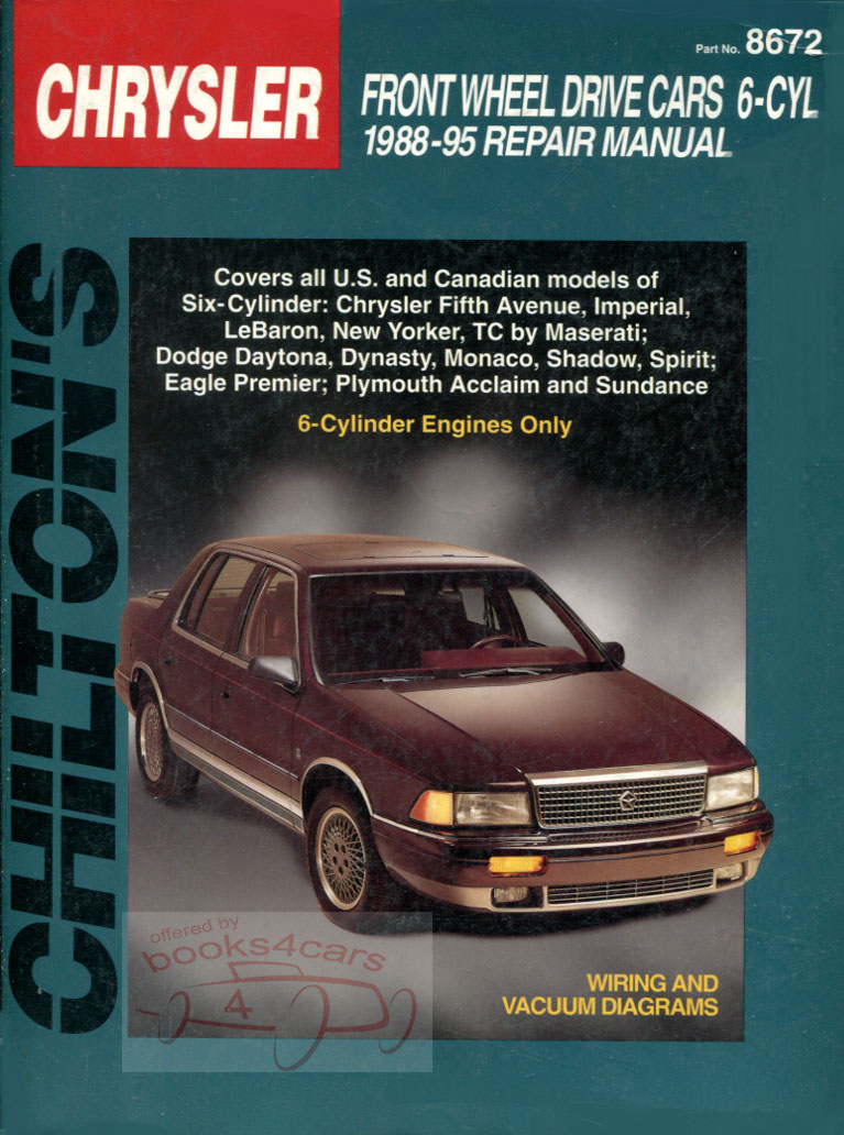 88-95 6 cyl Daytona Dynasty Monaco Shadow Spirit Imperial Fifth Ave Lebaron New Yorker, Premier, & TC, Large Format shop service repair Manual for Chrysler Plymouth Dodge Eagle by Chilton