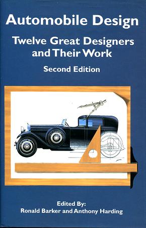 view cover of Automobile Design Twelve Great Designers and Their Work edited by R Barker & A Harding 374 page hardcover detailing the work of the Bollees Lanchester Leland Ledwinka Birkigt Porsche Miller Jano Voisin Issigonis and Chapman