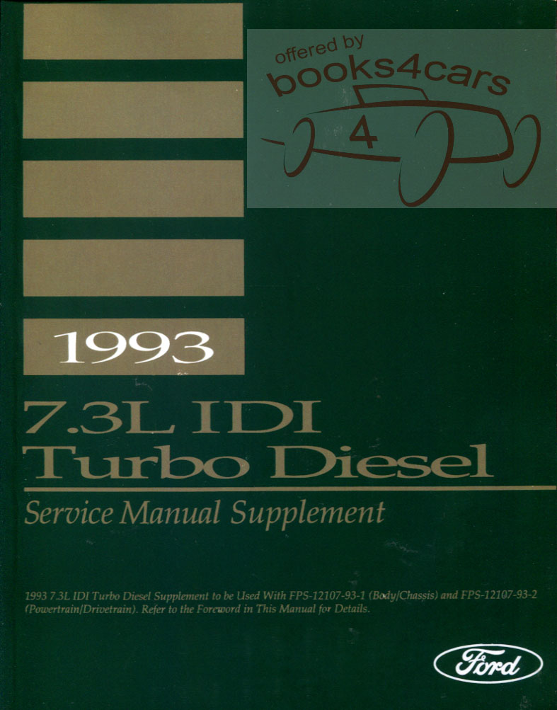 93 7.3L IDI Turbo Diesel Shop Service Repair Manual Supplement by Ford Truck