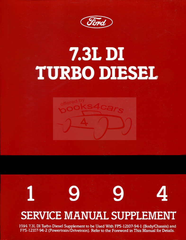 94 7.3 Liter DI direct injection turbo Diesel Service Manual by Ford Truck Shop Manual Supplement as used in F150 F250 F350 & other models