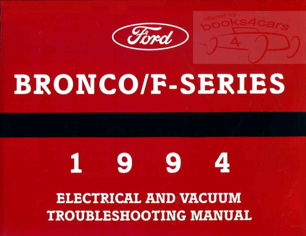94 F150 F250 F350 & full size Bronco Electrical & Vacuum Troubleshooting Manual 300 pages by Ford Truck for F-150 F-250 F-350