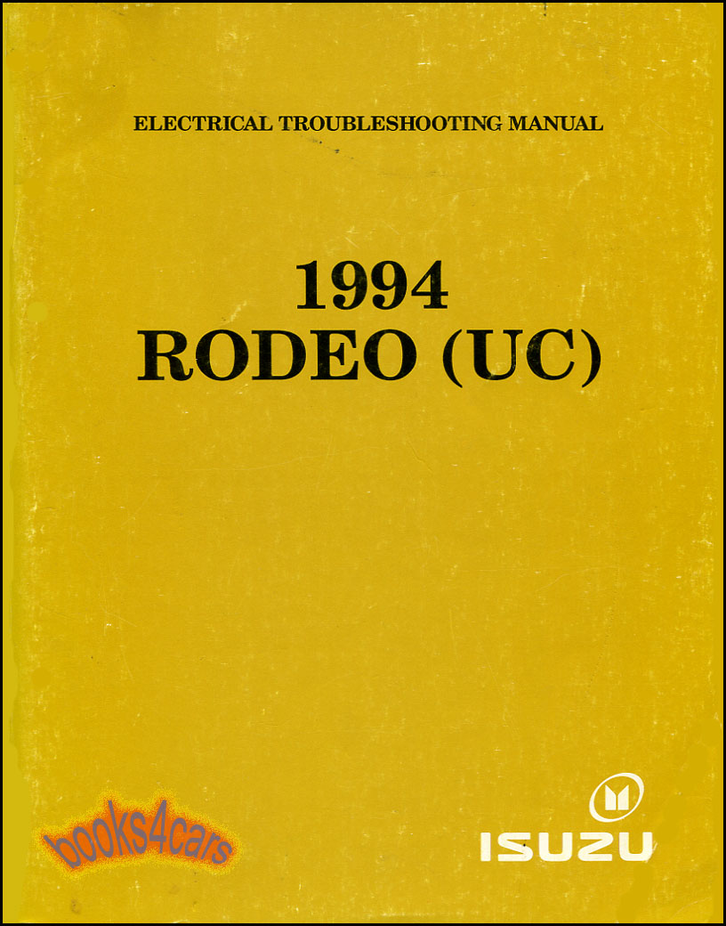 94-95 Rodeo Electrical Troubleshooting wiring Manual by Isuzu - can also be used for Passport