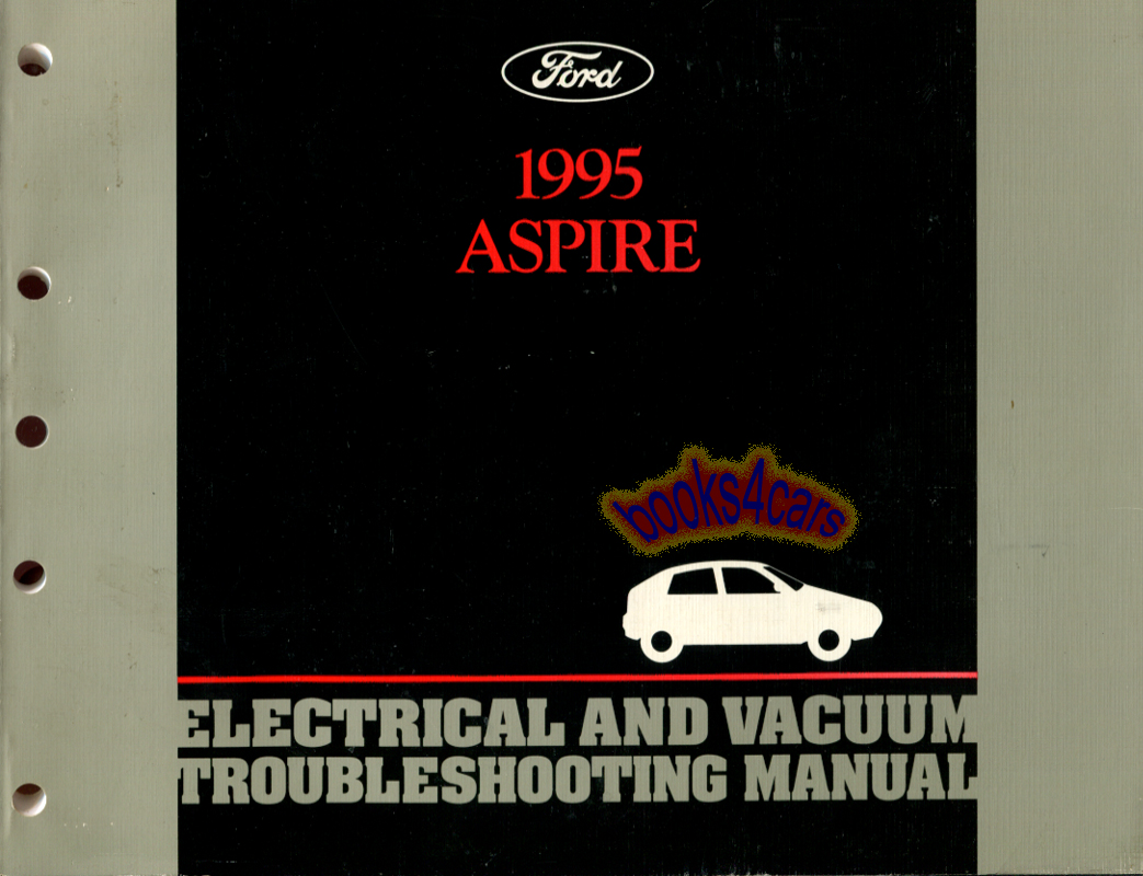 95 Aspire Electrical & Vacuum Troubleshooting Manual by Ford