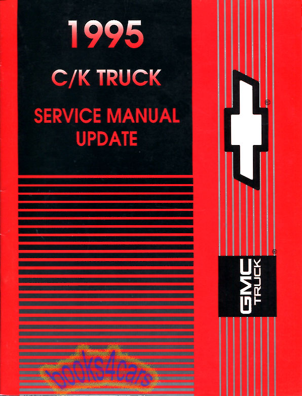 95 C/K Truck Shop Service Repair Manual update Supplement by Chevrolet GMC front 4 wheel drive axle & heating air conditioning electrical