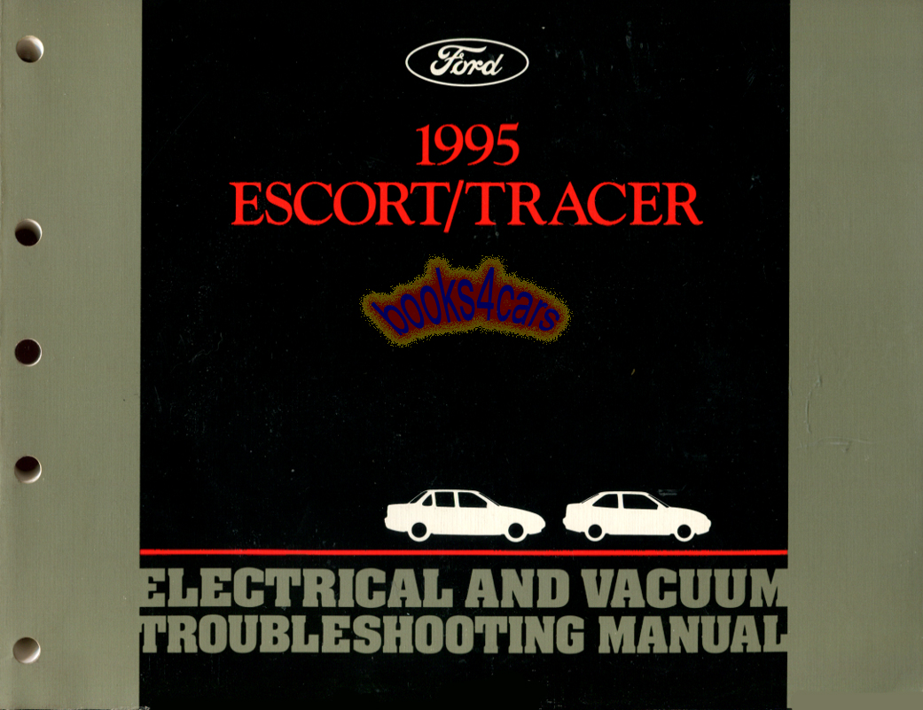 95 Escort Tracer Electrical & Vacuum Troubleshooting Manual by Ford & Mercury