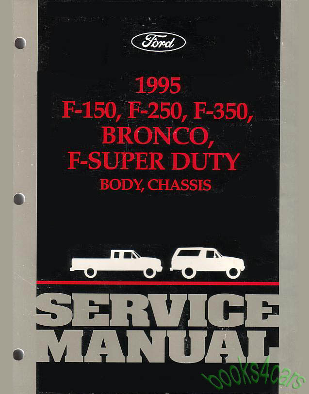 95 Shop Service Repair Manual for F150 F250 F350 Bronco & F-Super Duty by Ford Truck 2 volume set