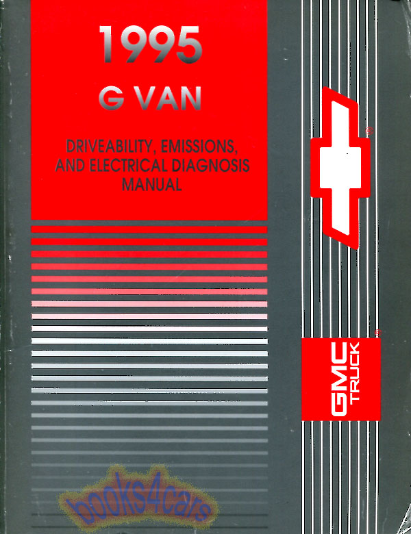 95 G Van Driveability, Emissions, and Electrical Diagnosis shop service repair Manual by GMC & Chevrolet including SportVan