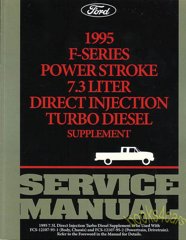 view cover of 95 F-Series Power Stroke 7.3 Direct Injection Turbo Diesel Shop Manual Supplement, by Ford Truck