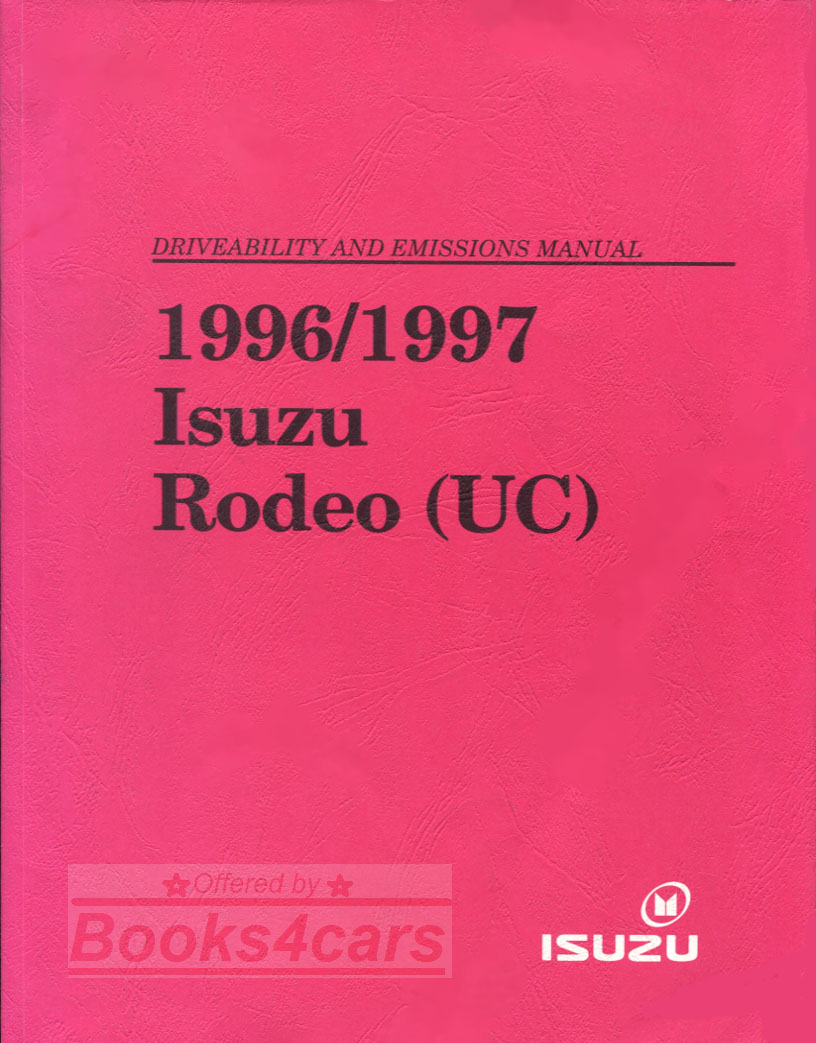 96 97 Rodeo (UC) Driveability & Emissions Manual by Isuzu ( also covers Honda Passport )