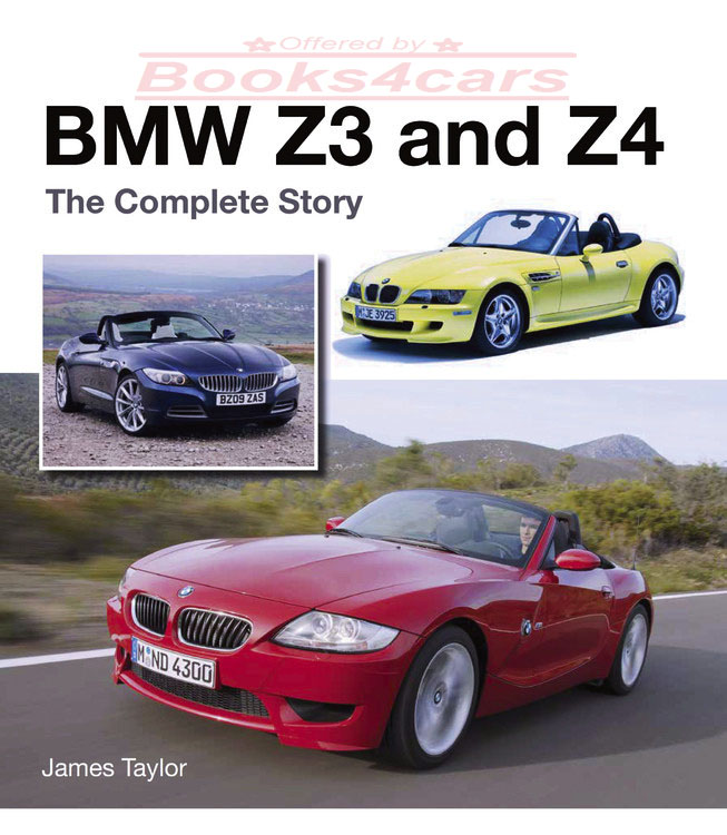 BMW Z3 & Z4 The Complete Story by J. Taylor 192pgs hardcover history with over 200 photos