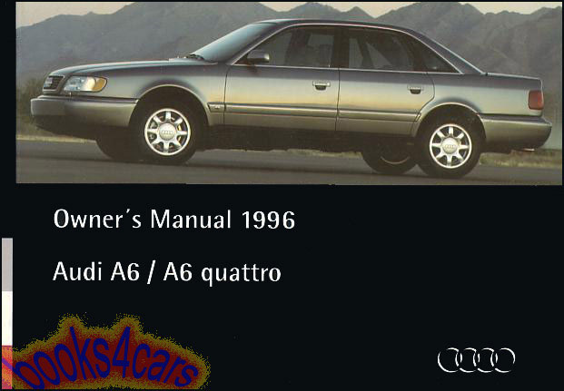 96 Audi A6 Owners Manual by Audi for all body styles