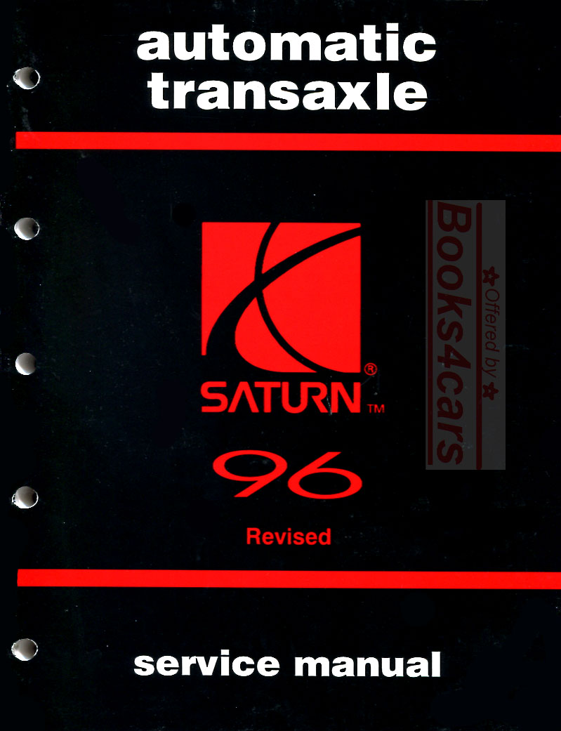 96 Automatic Transaxle Shop Service Repair Manual by Saturn 365 pages