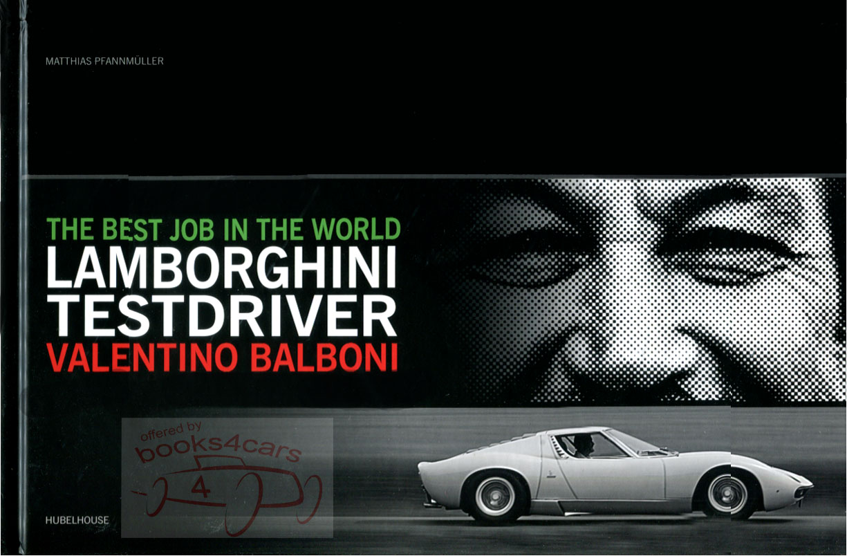 Lamborghini Test Driver the best job in the world Valentino Balboni 360 pagse 316 color photos