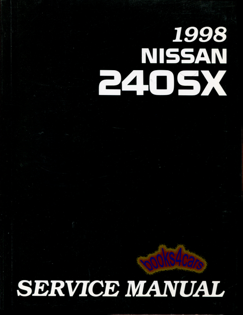 98 240SX Shop Repair Manual by Nissan 240 SX