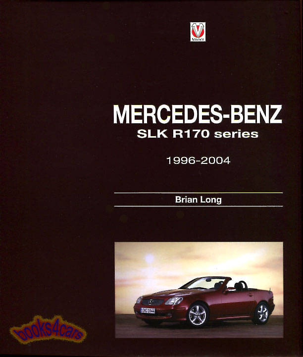 96-04 Mercedes SLK R170 Series by Brian Long 192 pages