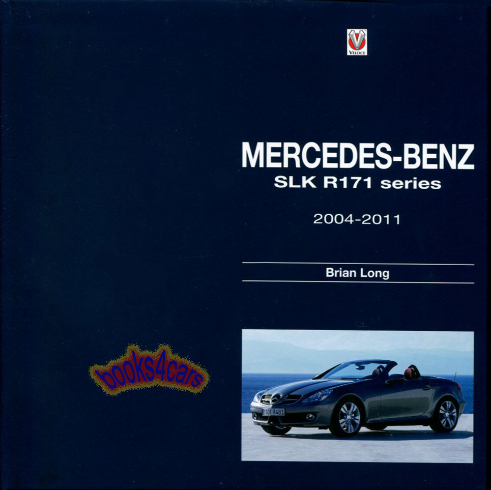 04-11 Mercedes SLK R171 Series history by Brian Long 224 pages 388 picture