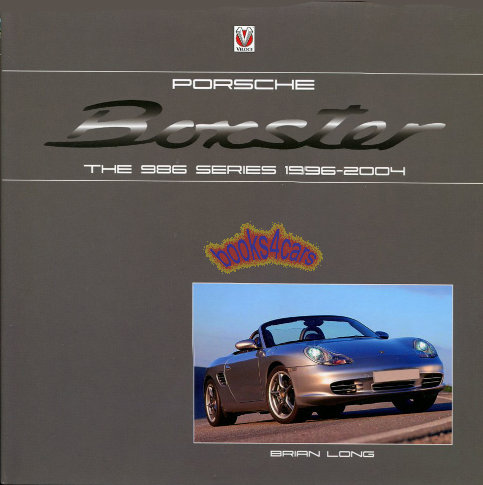 96-04 Porsche Boxster History by B. Long 160 pages Hardcover for 986