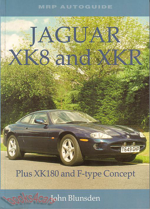 XK8 & XKR by Blunsden about the new Jaguar sports cars including the XK180 and F-Type concepts 128 pages