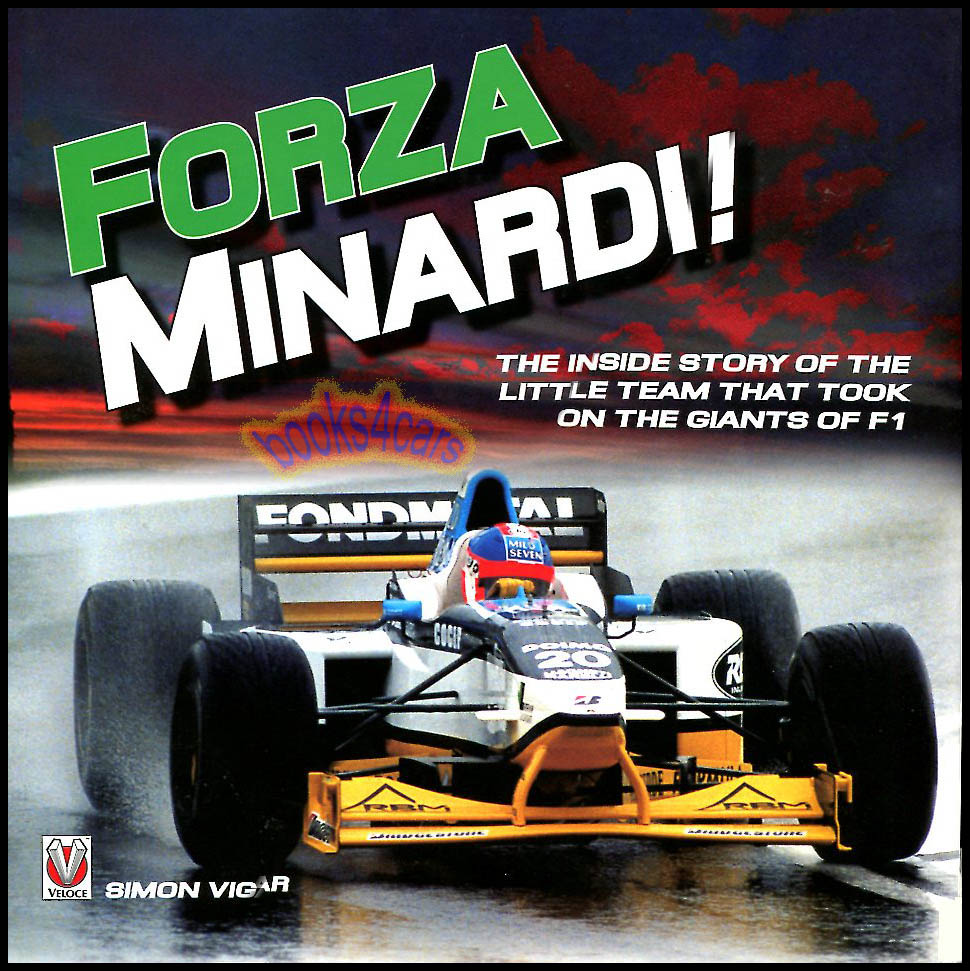 Forza Minardi the Inside story of the little team which took on the giants of F1 160 pages hardcover by S. Vigar