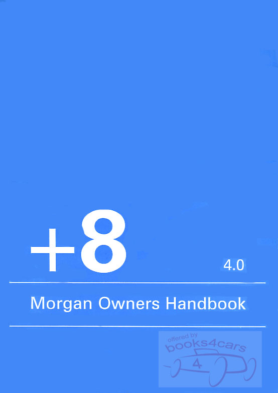 +8 Owners Manual by Morgan with Rover 4.0 V8