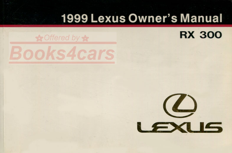 99 RX300 Owners Manual by Lexus for RX 300