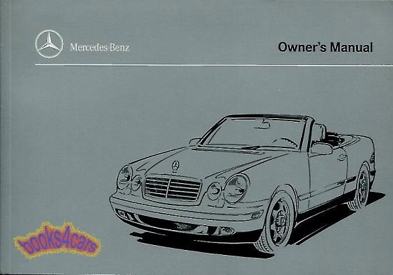 99 CLK320 Cabriolet Convertible owners manual by Mercedes