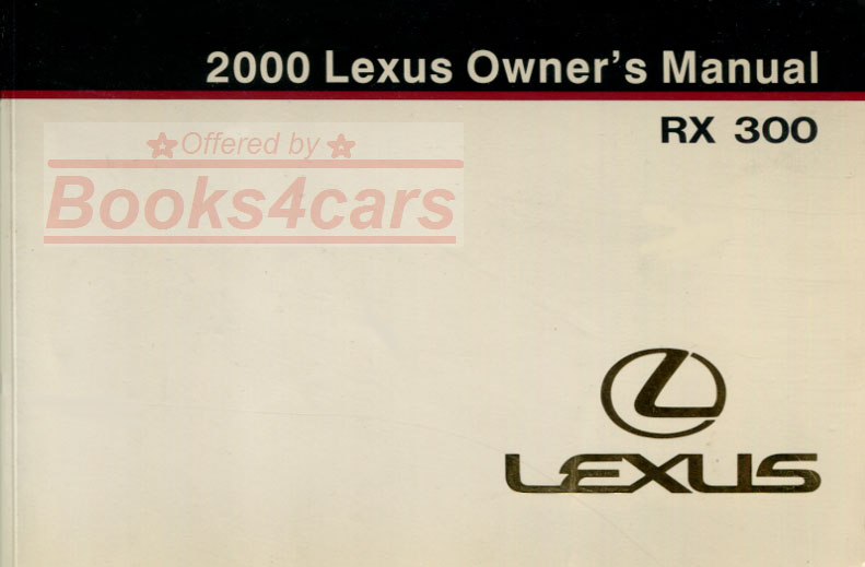2000 RX300 Owners Manual by Lexus for RX 300