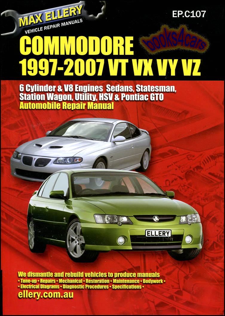 97-2007 Holden Commodore & Pontiac GTO sedan wagon 6 cylinder & V8 Shop Service Repair manual by Ellerys engines 3.6 V6 5.0 V8 5.7 LSI V8