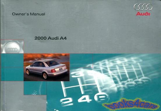 2000 A4 Owners Manual by Audi