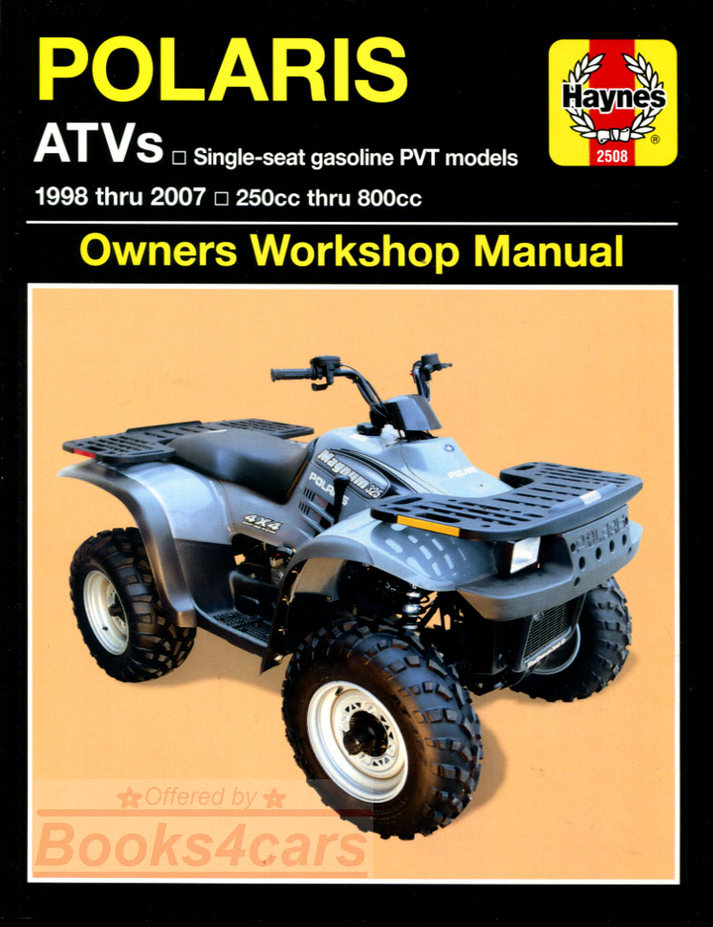 98-07 Polaris ATVs Shop Service Repair Manual by Haynes 250cc to 800cc all gas PVT models does not include Xpedition, Predator, X-2 or 335cc models