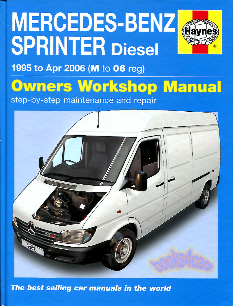 95-06 Dodge Mercedes Freightliner Sprinter CDI Workshop Shop Service Repair Manual by Haynes also covers Camper Diesel models 2.2 2148cc 2.9 2874cc diesel