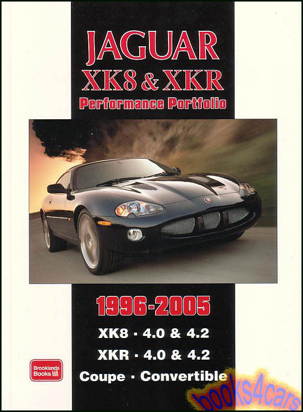 96-2005 Jaguar XK8 & XKR Performance Portfolio Automotive magazine articles featuring new model reports road and comparison tests full specifications performance data. for 4.0 & 4.2 XK8 XKR SVO Silverstone R & 100