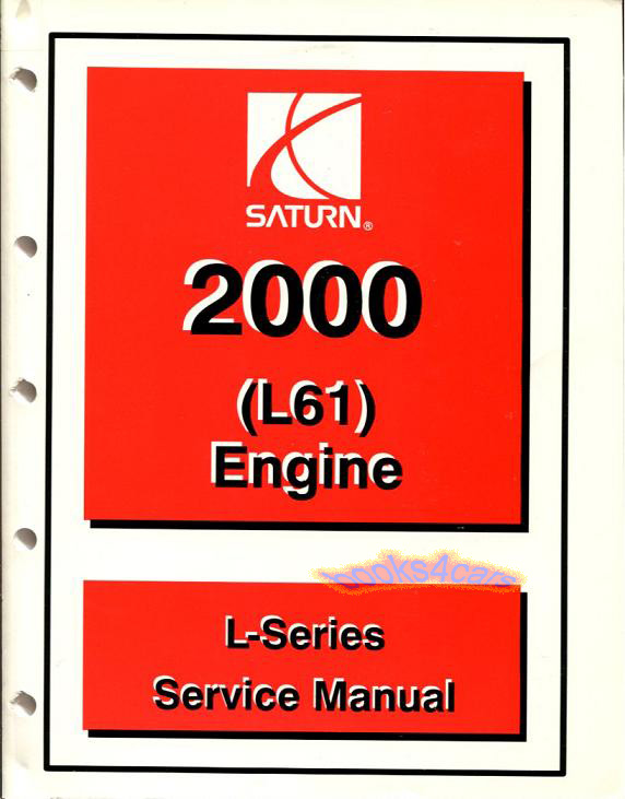 2000 L61 4 cylinder Engine L-Series Shop Service Repair Manual by Saturn