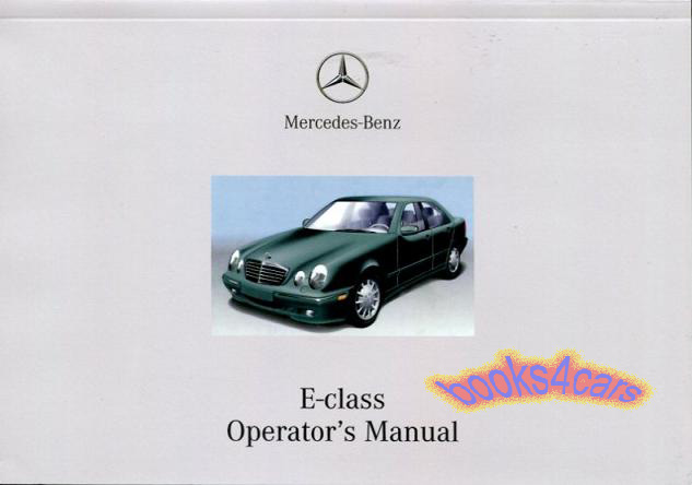 2001 E Class Owners Manual for E320 E430 E55 AMG and other E-Class Mercedes-Benz Sedans