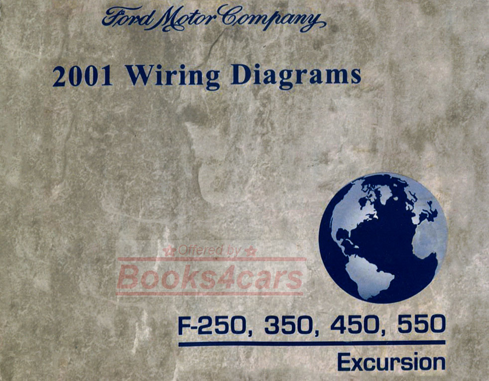 2001 Excursion F-250 - F-550 Electrical Wiring Diagrams Manual by Ford Truck for F250 F350 F450 F550 F-350 F-450 & more.. 582 pages