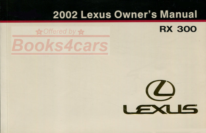 2002 RX300 Owners Manual by Lexus RX 300