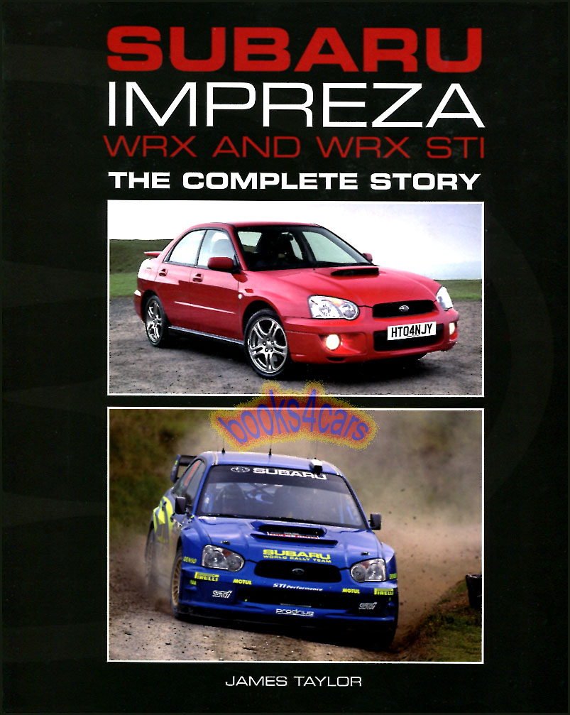 view cover of 1992-2012 Impreza The Complete Story by J. Taylor 128 pages about the high performance Subaru including WRX STi & Turbo